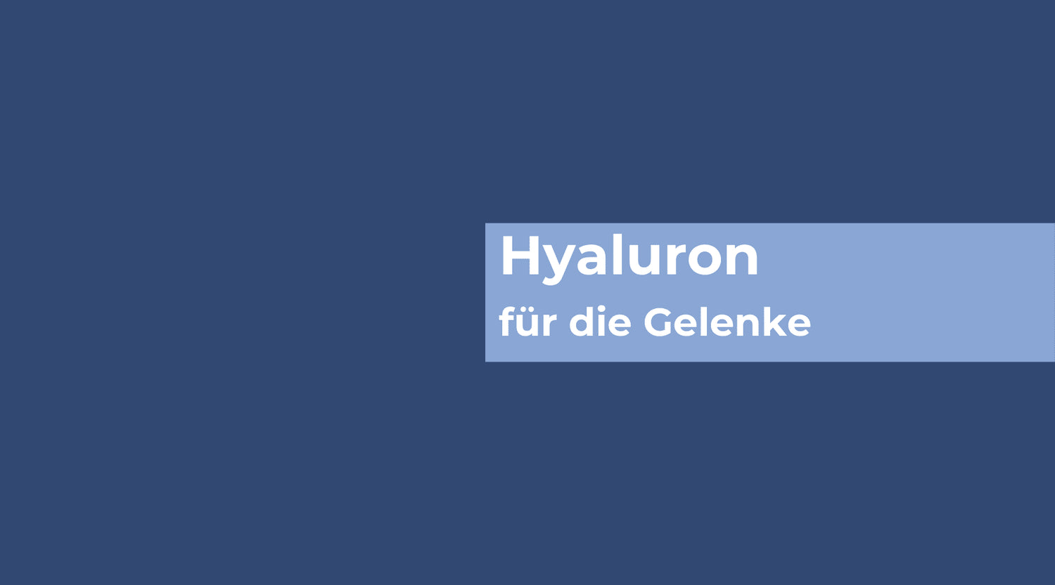 Warum ist Hyaluron so wichtig für deine Gelenke?