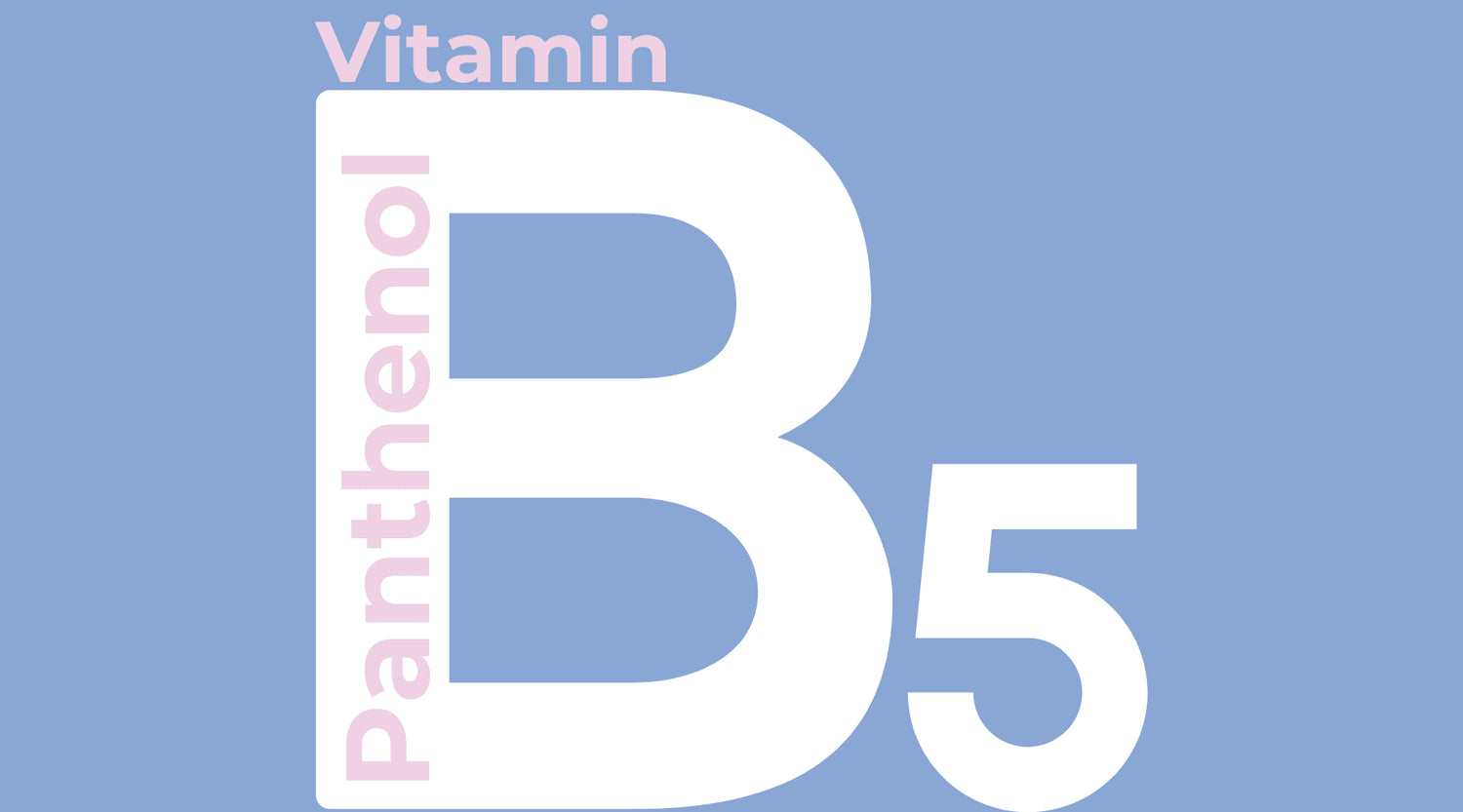 Vitamin B5 (Panthenol) – Dein Geheimtipp für weiche, beruhigte Haut